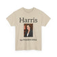 Harris For President 2024 - Unisex Heavy Cotton Tee